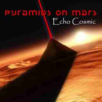 Pyramids On Mars • Echo Cosmic