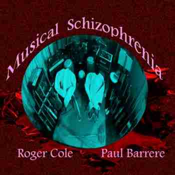 Roger Cole & Paul Barrere • Musical Schizophrenia
