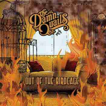 The Damn Quails • Out Of The Birdcage