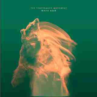 The Temperance Movement - White Bear