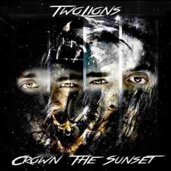 Two Lions - Crown The Sunset 2015