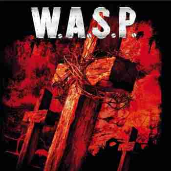 W.A.S.P. - Last Runaway