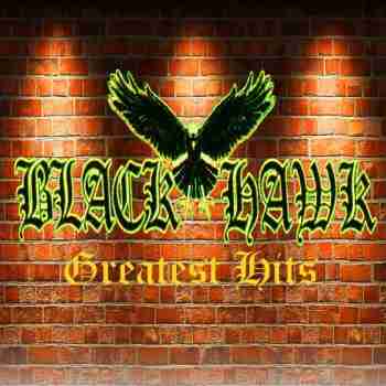 Black Hawk - Greatest Hits 2015