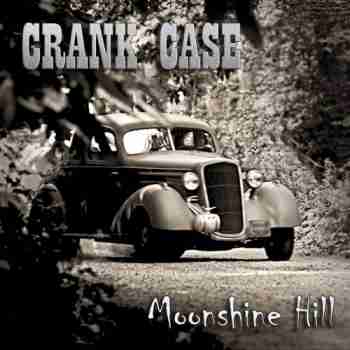 Crank Case • Moonshine Hill