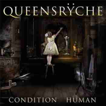 Queensrÿche (Queensryche) - Condition Hüman