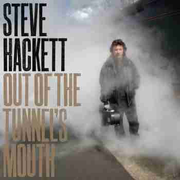 Steve Hackett - Out of the Tunnel's Mouth (2009)