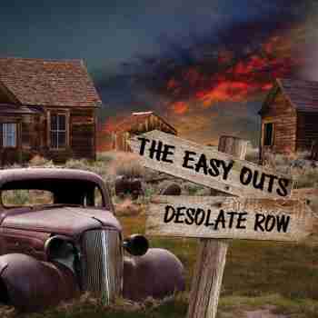 The Easy Outs - Desolate Row (2015)