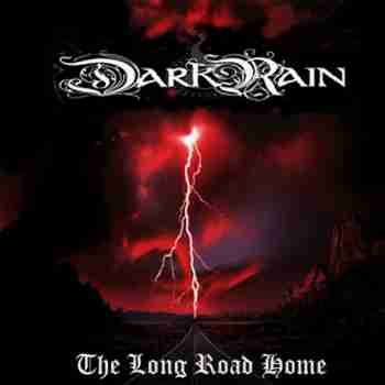 Dark Rain - The Long Road Home (2015)