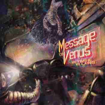 Message To Venus - Victims & Villains