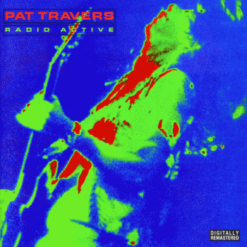 PAT TRAVERS - Radio Active (1981) [Remastered 2015] front