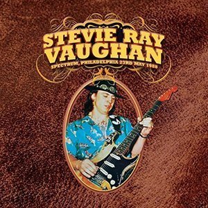 Stevie Ray Vaughan - Spectrum Philadelphia 23rd May 1988 (2015)