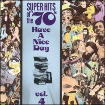 VA - Super Hits Of The '70s - Have A Nice Day (Vol. 04) (1990)