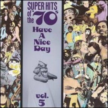 VA - Super Hits Of The '70s - Have A Nice Day (Vol. 05) (1990)