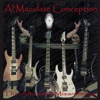 Al'maculate Conception - The Altruistic Misanthrope