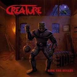 CREATURE - RIDE THE BULLET 2015