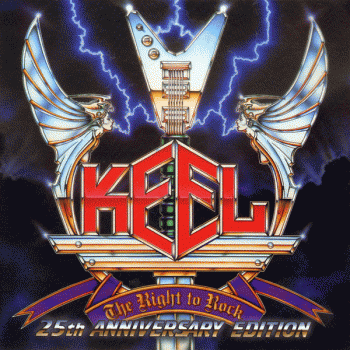 KEEL - The Right To Rock [25th Anniversary Edition remastered] front