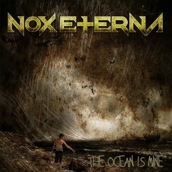 Nox Eterna - The Ocean Is Mine (2015)