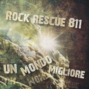 Rock Rescue 811 - Un Mondo Migliore
