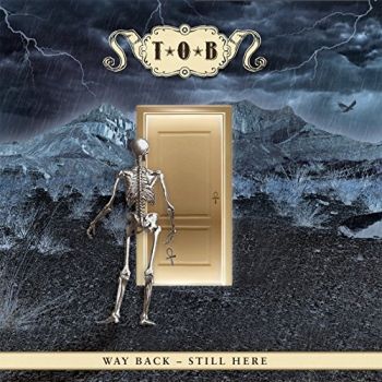 T.O.B. - Way Back - Still Here (2015)