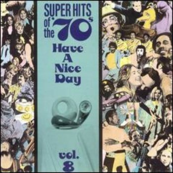 VA - Super Hits Of The '70s - Have A Nice Day (Vol. 08) (1990)