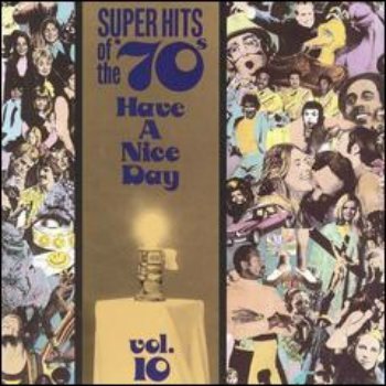 VA - Super Hits Of The '70s - Have A Nice Day (Vol. 10) (1990)