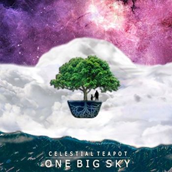 Celestial Teapot - One Big Sky (2015)