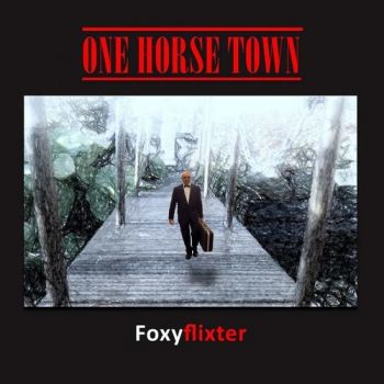 Foxyflixter - One Horse Town (2016)