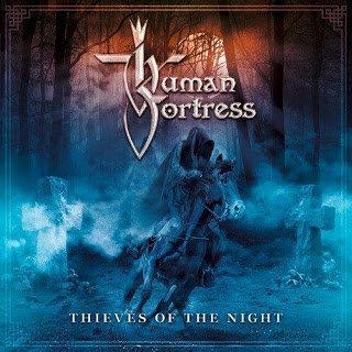 Human Fortress - Thieves Of The Night 2016