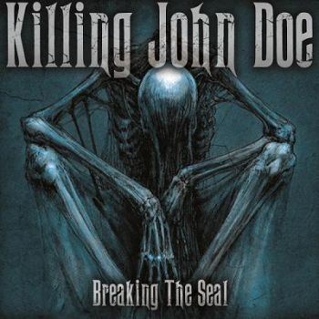 Killing John Doe - Breaking The Seal