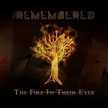 The Remembered - The Fire In Their Eyes (2015)