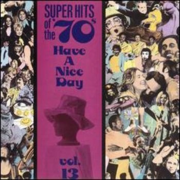 VA - Super Hits Of The '70s - Have A Nice Day (Vol. 13) (1990)