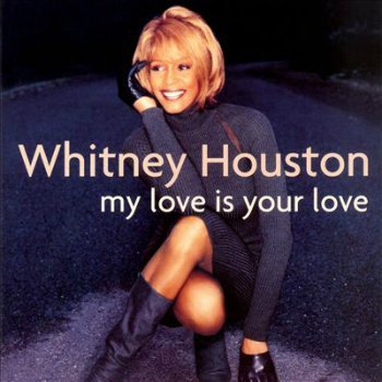 Whitney Houston - My Love Is Your Love (1998)