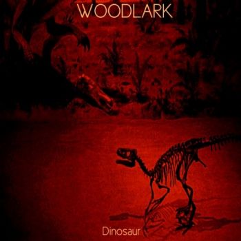 Woodlark - Dinosaur (2015)