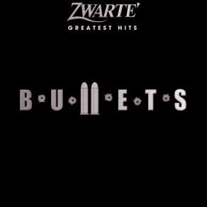 zwarte-bullets-zwarte-greatest-hits-2003
