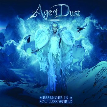 Age Of Dust - Messenger In A Soulless World (2015)