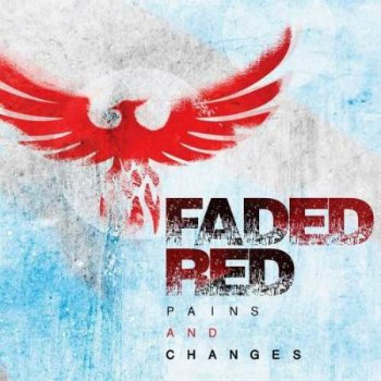 Faded Red - Pains And Changes (2016)