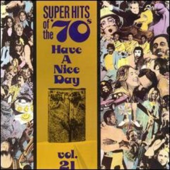 VA - Super Hits Of The '70s - Have A Nice Day (Vol. 21) (1990)