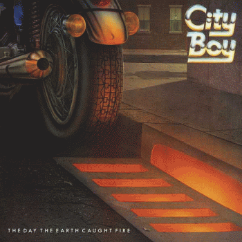 CITY BOY - The Day The Earth Caught Fire [remastered reissue] (2016)