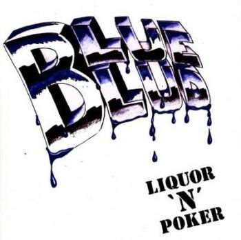 Blue Blud - Liquor 'N' Poker