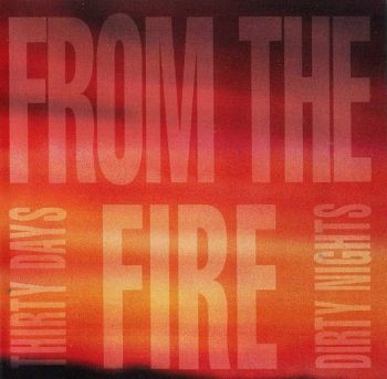 From The Fire - Thirty Days And Dirty Nights [YesterRock digitally remastered] front