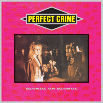 Perfect Crime - Blonde On Blonde YesterRock remaster  2013