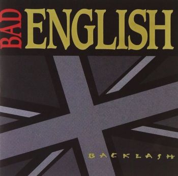 BAD ENGLISH - Backlash [Digitally Remastered] front