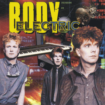 BODY ELECTRIC - Body Electric [reissue 2007 + Two Worlds EP] front