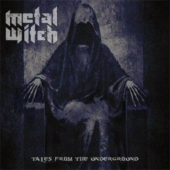 Cover METAL WITCH_Tales From The Underground