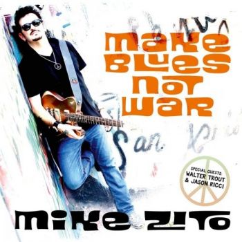 1479459439_mike-zito-make-blues-not-war-2016