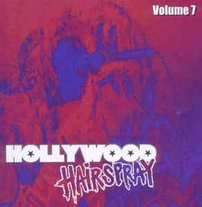 Various ‎– Hollywood Hairspray Vol. 7