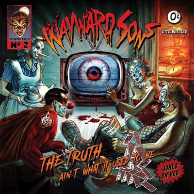 Wayward Sons The Truth Ain't What It Used To Be