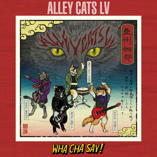 Alley Cats LV - Wha Cha Say! 2018