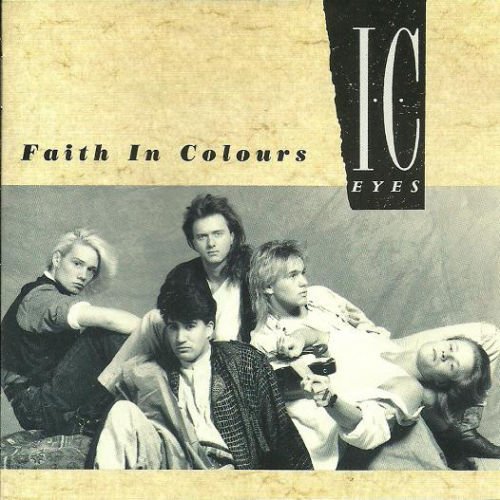 I.C. Eyes ‎– Faith In Colours 1988