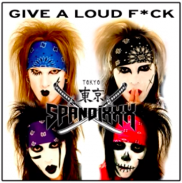 Tokyo Spandixxx - Give A Loud F*ck 2019